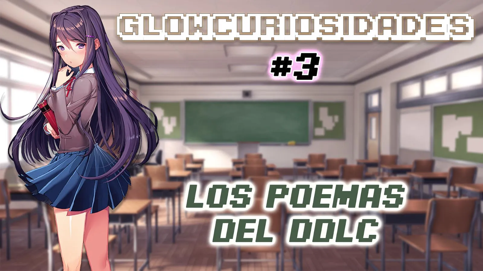 GlowCuriosidades #3 - Los poemas del Doki Doki Literature Club - TraduSquare